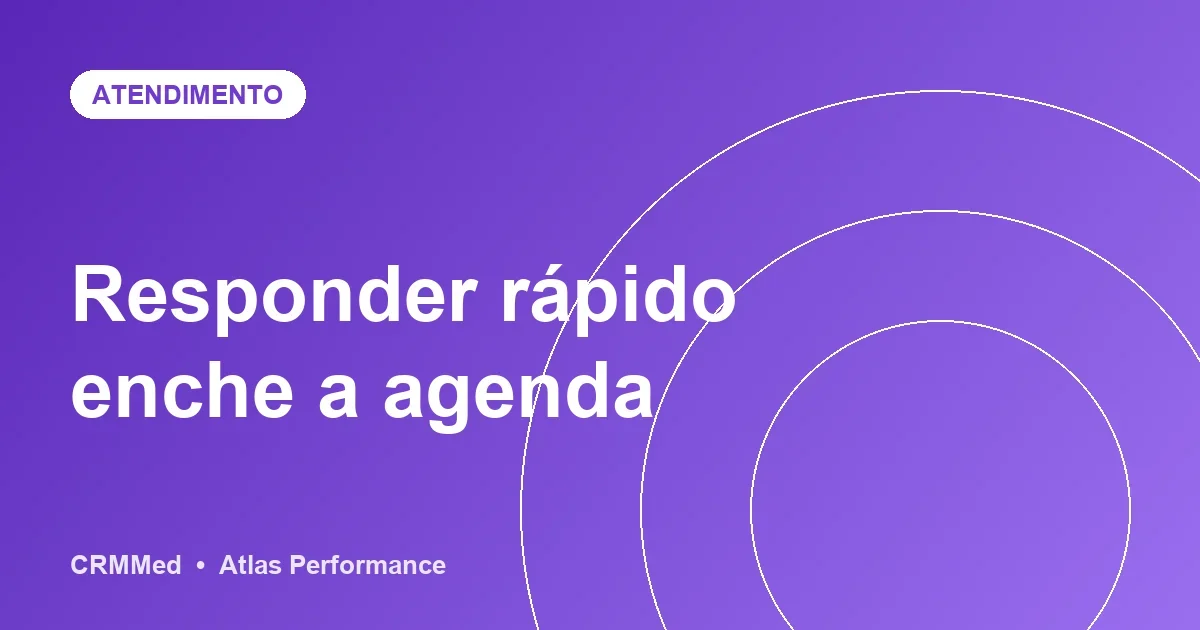 WhatsApp da clínica: por que responder rápido faz a agenda encher