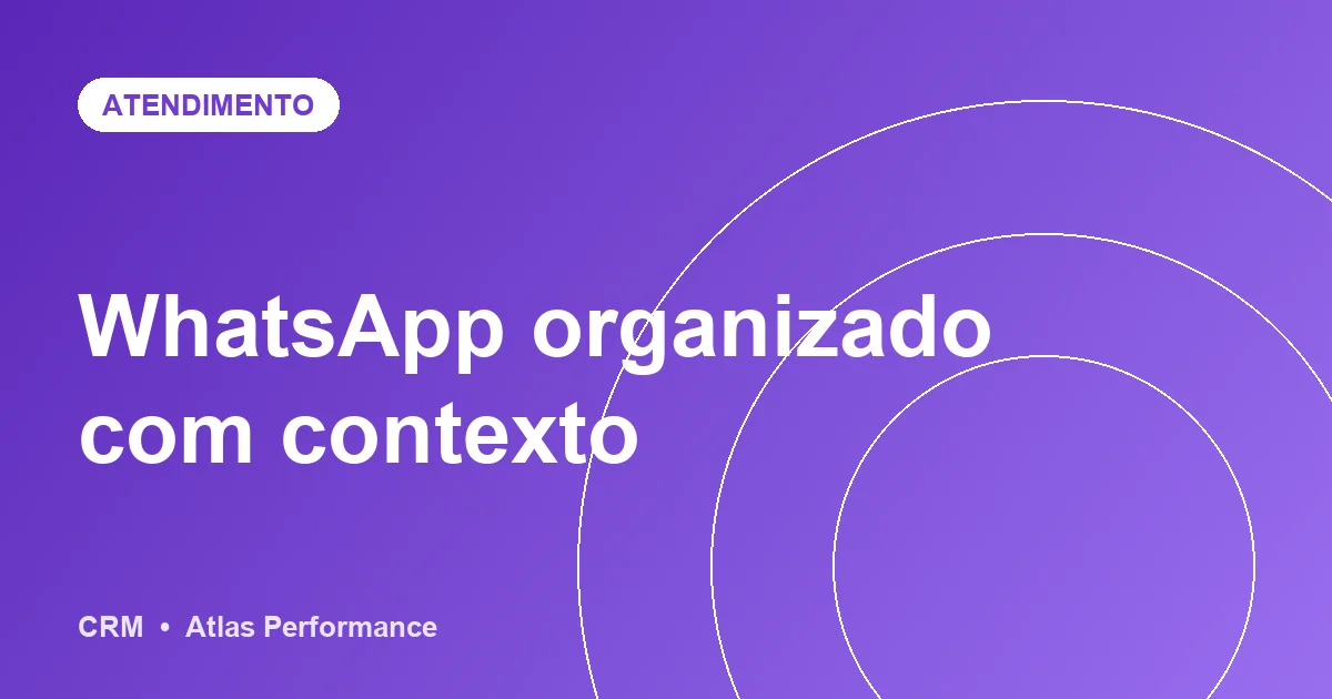 Como organizar o atendimento no WhatsApp com um CRM